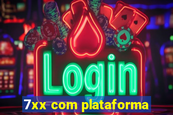 7xx com plataforma